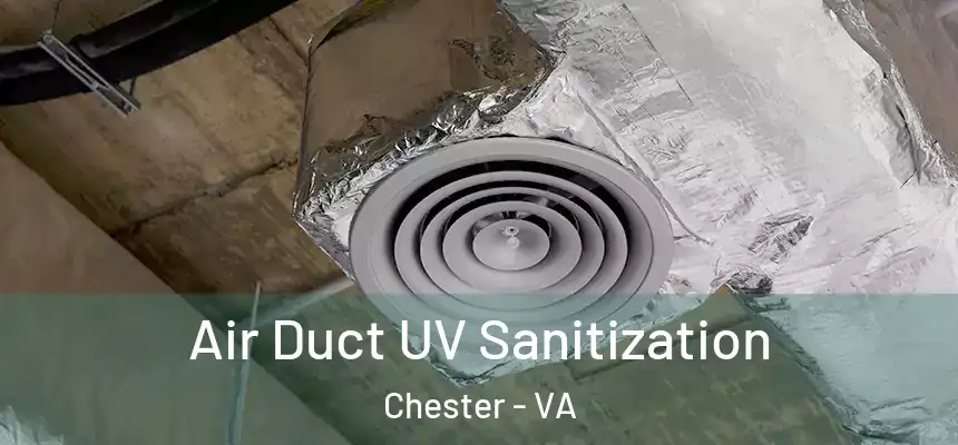  Air Duct UV Sanitization Chester - VA