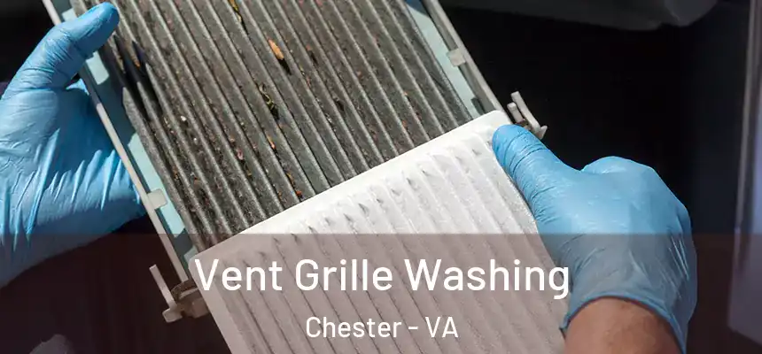 Vent Grille Washing Chester - VA